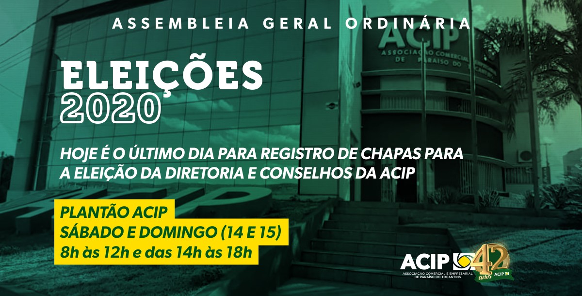 Termina neste domingo o prazo para registro de chapas para Eleição da ACIP